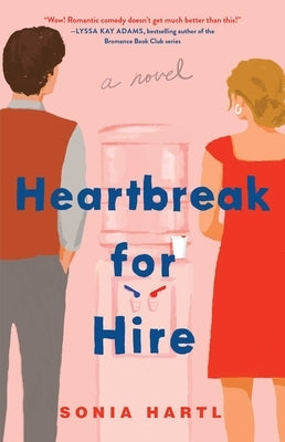 Heartbreak for Hire by Hartl, Sonia