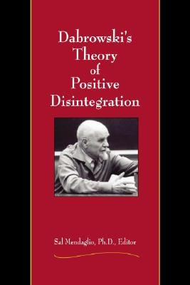 Dabrowski's Theory of Positive Disintegration by Mendaglio, Sal