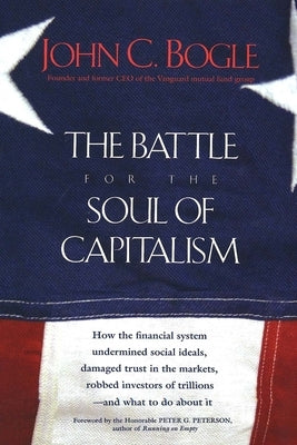 The Battle for the Soul of Capitalism by Bogle, John C.