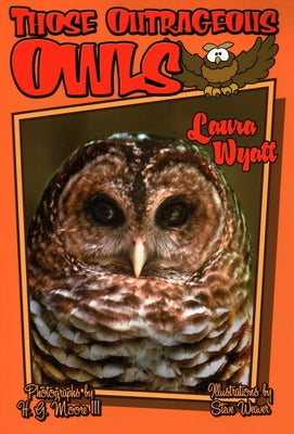 Those Outrageous Owls by Wyatt, Laura