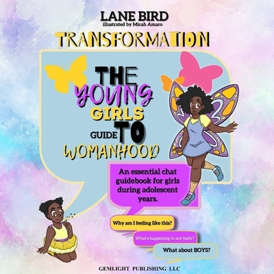 Transformation; The Young Girl Guide To Womanhood by Bird, Lane