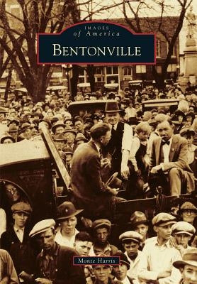 Bentonville by Harris, Monte