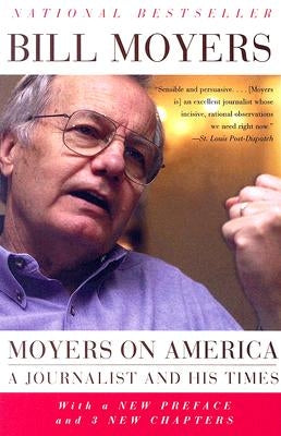 Moyers on America: A Journalist and His Times by Moyers, Bill