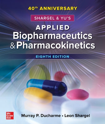 Shargel and Yu's Applied Biopharmaceutics & Pharmacokinetics, 8th Edition by DuCharme, Murray P.