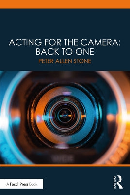 Acting for the Camera: Back to One by Stone, Peter Allen