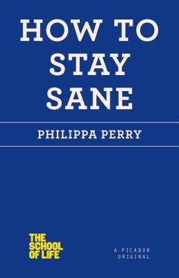 How to Stay Sane by Perry, Philippa