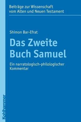 Das Zweite Buch Samuel: Ein Narratologisch-Philologischer Kommentar by Bar-Efrat, Shimon