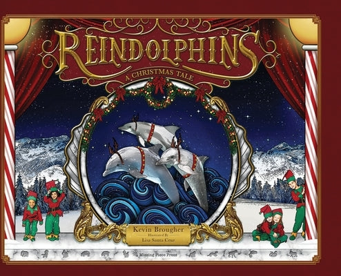 Reindolphins: A Christmas Tale by Brougher