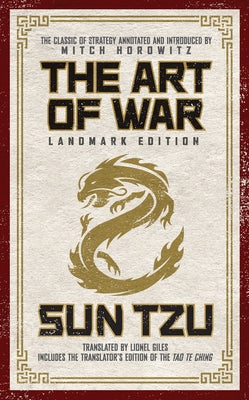 The Art of War Landmark Edition: The Classic of Strategy with Historical Notes and Introduction by Pen Award-Winning Author Mitch Horowitz by Tzu, Sun