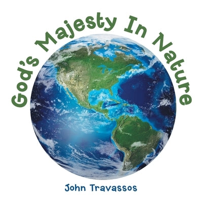 God's Majesty in Nature by Travassos, John