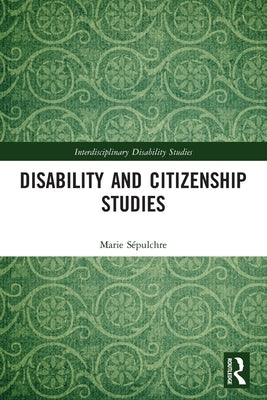 Disability and Citizenship Studies by S&#233;pulchre, Marie