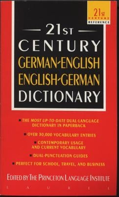 21st Century German-English English-German Dictionary by Princeton Language Institute