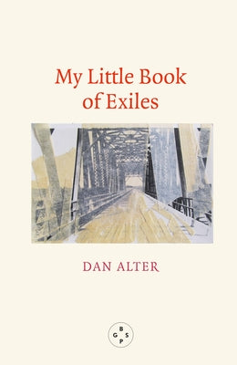 My Little Book of Exiles by Alter, Dan