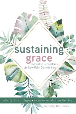 Sustaining Grace by Hagley, Scott J.