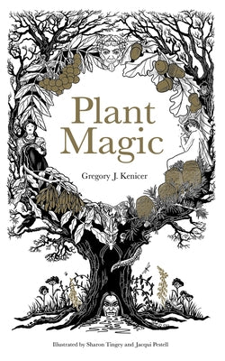 Plant Magic by Kenicer, Gregory