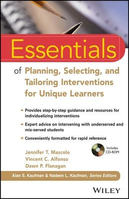 Essentials of Planning, Selecting, and Tailoring Interventions for Unique Learners [With CDROM] by Mascolo, Jennifer T.