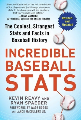 Incredible Baseball STATS: The Coolest, Strangest STATS and Facts in Baseball History by Reavy, Kevin