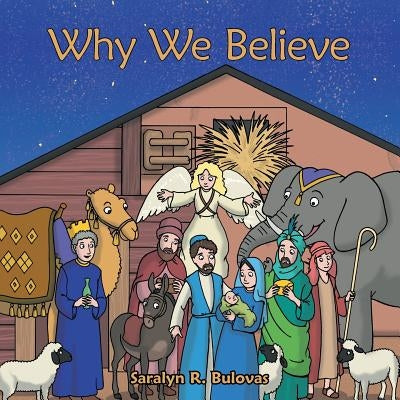 Why We Believe by Bulovas, Saralyn R.