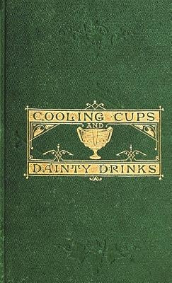 Cooling Cups and Dainty Drinks by Terrington, William