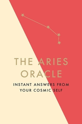The Aries Oracle: Instant Answers from Your Cosmic Self by Fontaine, Stella