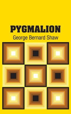Pygmalion by Shaw, George Bernard