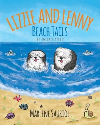 Lizzie and Lenny: Beach Tails by Sauriol, Marlene