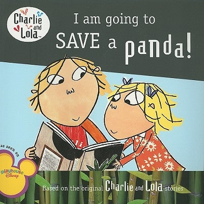 I Am Going to Save a Panda! by Child, Lauren