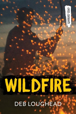 Wildfire by Loughead, Deb