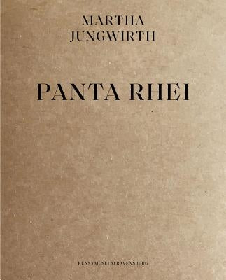 Martha Jungwirth: Panta Rhei by Jungwirth, Martha