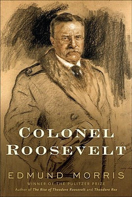Colonel Roosevelt by Morris, Edmund
