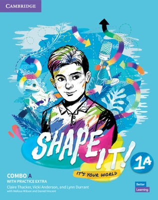 Shape It! Level 1 Combo a Student's Book and Workbook with Practice Extra by Thacker, Claire