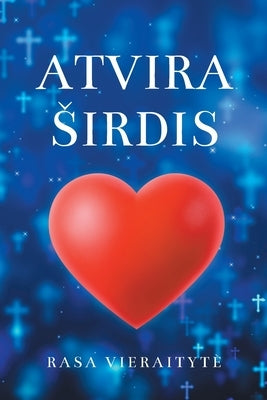 Atvira Sirdis by Vieraityt&#232;, Rasa