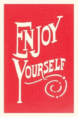 Vintage Journal Enjoy Yourself by Found Image Press