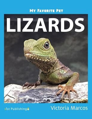 My Favorite Pet: Lizards by Marcos, Victoria