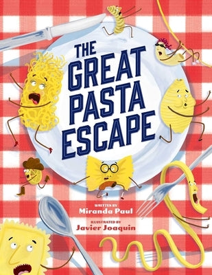 The Great Pasta Escape by Paul, Miranda
