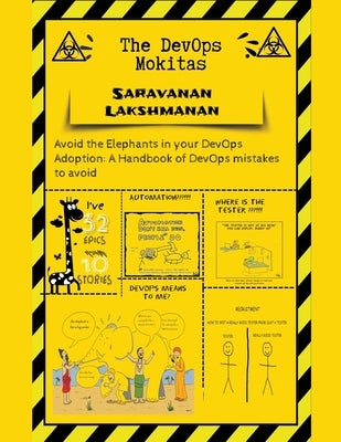 The DevOps Mokitas: Avoid the Elephants in Your DevOps Adoption: A Handbook of Devops Mistakes to Avoid by Lakshmanan, Saravanan