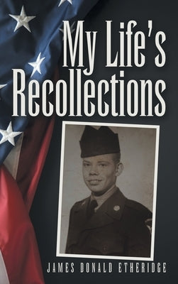 My Life's Recollections by Etheridge, James Donald