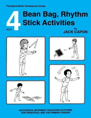 Bean Bag, Rhythm Stick Activities: Book 4 by Alexander, Frank