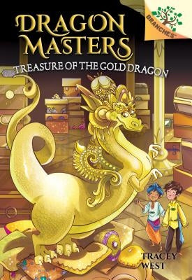 Treasure of the Gold Dragon: A Branches Book (Dragon Masters #12): Volume 12 by West, Tracey