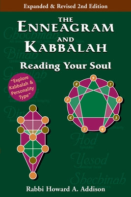 The Enneagram and Kabbalah (2nd Edition): Reading Your Soul by Addison, Howard A.