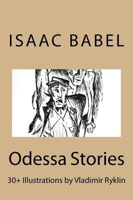 Odessa Stories.: Illustrations by Vladimir Ryklin by Babel, Isaac