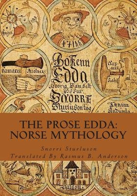The Prose Edda: Norse Mythology by Anderson, Rasmus B.