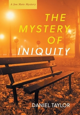 The Mystery of Iniquity by Taylor, Daniel