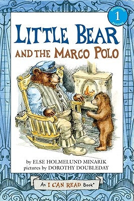 Little Bear and the Marco Polo by Minarik, Else Holmelund