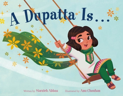 A Dupatta Is . . . by Abbas, Marzieh