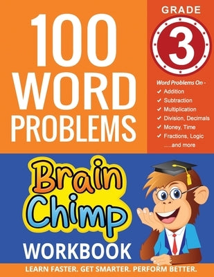 100 Word Problems: Grade 3 Math Workbook by Brainchimp