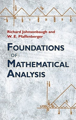 Foundations of Mathematical Analysis by Johnsonbaugh, Richard