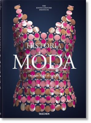 Historia de la Moda del Siglo XVIII Al Siglo XX by Taschen