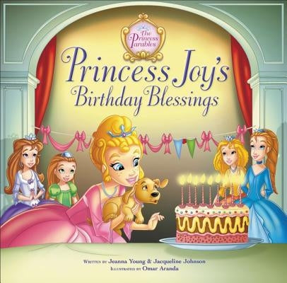 Princess Joy's Birthday Blessing by Young, Jeanna