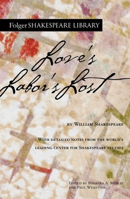 Love's Labor's Lost by Shakespeare, William